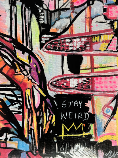A colorful abstract street-art style painting with bold black outlines, pink, yellow, blue, green, and white areas, and the words 'STAY WEIRD' with a crown drawn in yellow near the lower center.